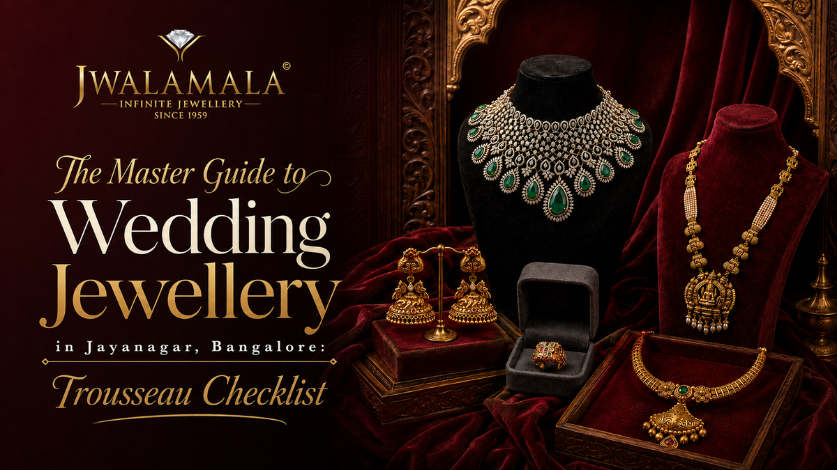 The Master Guide to Wedding Jewellery in Jayanagar, Bangalore: Trousseau Checklist, Temple Craftsmanship, Making Charges & Investment Strategies